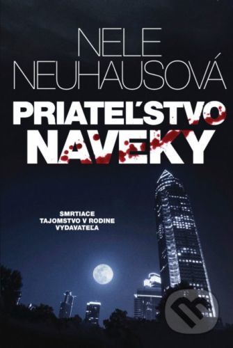 Priateľstvo naveky - Nele Neuhaus