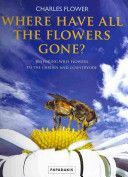 Where Have All the Flowers Gone? - Restoring Wildflowers to the Countryside (Flower Charles)(Paperback)