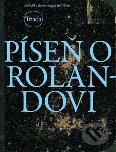 Píseň o Rolandovi - Triáda