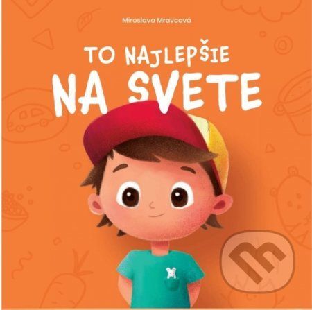 To najlepšie na svete - Miroslava Mravcová