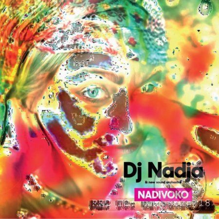 DJ Nadja & New Sound Orchestra: Nadivoko - DJ Nadja, New Sound Orchestra