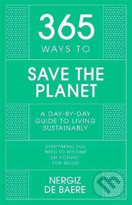 365 Ways to Save the Planet - Nergiz De Baere