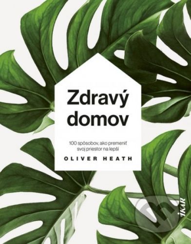 Zdravý domov - Oliver Heath