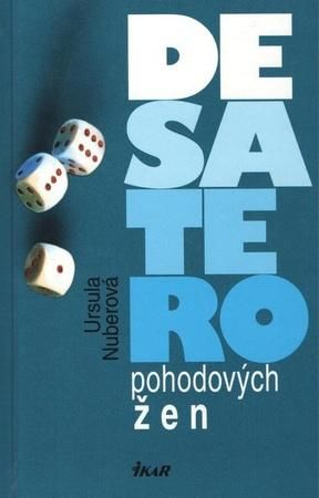 Desatero pohodových žen - Nuberová Ursula