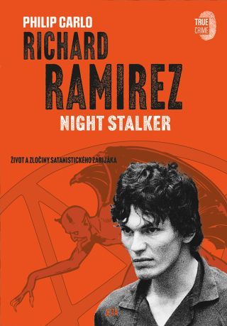 PŘEDPRODEJ: Richard Ramirez: Night Stalker - Philip Carlo - e-kniha