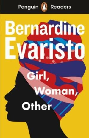 Penguin Readers Level 7: Girl, Woman, Other (ELT Graded Reader) - Bernardine Evaristová