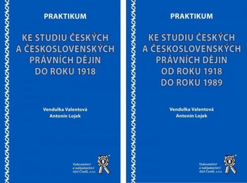 Praktikum ke studiu českých a československých právních dějin do roku 1918 + od 1918 do roku 1989 - Antonín Lojek