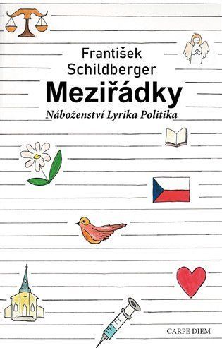 Meziřádky - Náboženství, lyrika, politika - František Schildberger