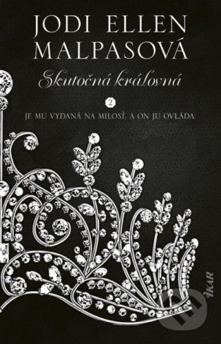 Skutočná kráľovná - Jodi Ellen Malpas