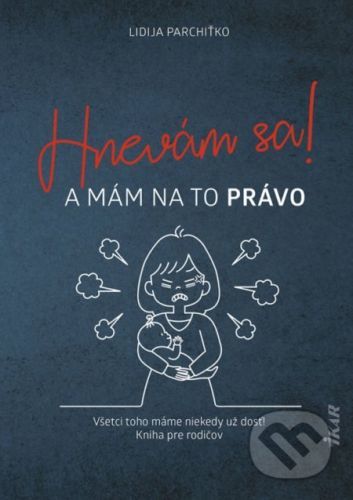 Hnevám sa! A mám na to právo! - Lidija Parchiťko