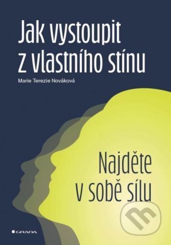 Jak vystoupit z vlastního stínu - Terezie Marie Nováková