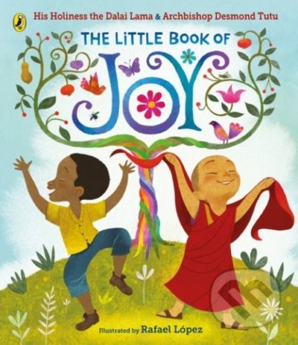 The Little Book of Joy - Dalai Lama, Desmond Tutu, Rafael Lopez (ilustrátor)