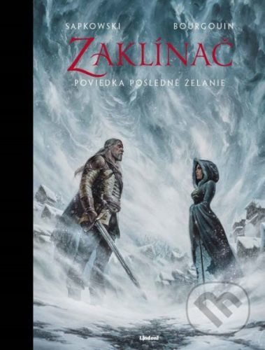 Zaklínač: Posledné želanie - Andrzej Sapkowski, Mikaël Bourgouin (ilustrátor)