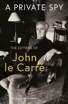 A Private Spy - John le Carré