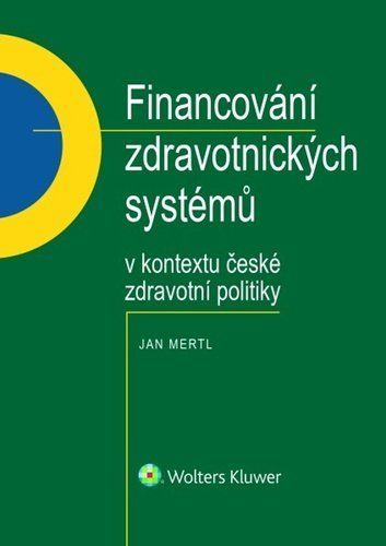 Financování zdravotnických systémů - Jan Mertl