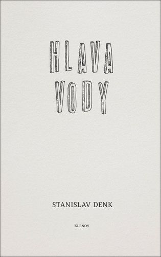 Hlava vody - Stanislav Denk