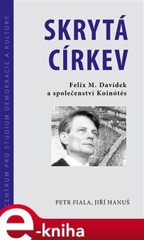 Skrytá církev - Jiří Hanuš, Petr Fiala