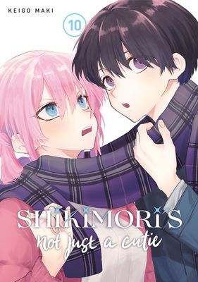 Shikimori's Not Just a Cutie 10 (Maki Keigo)(Paperback)