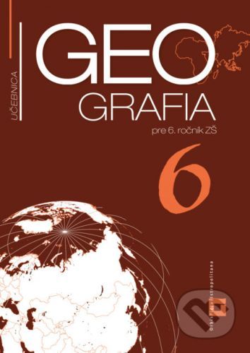 Geografia 6 - učebnica - Orbis Pictus Istropolitana