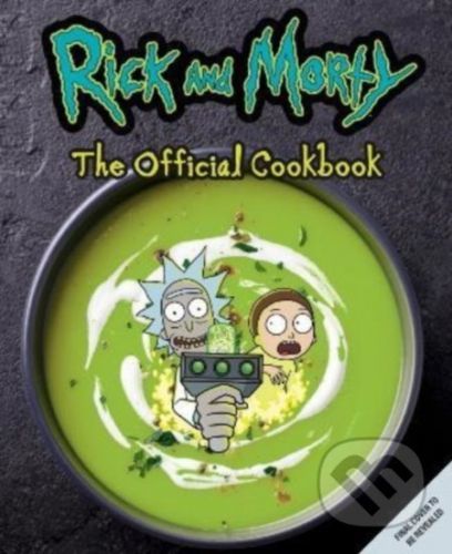 Rick & Morty: The Official Cookbook - Titan Books