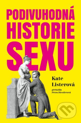 Podivuhodná historie sexu - Kate Lister