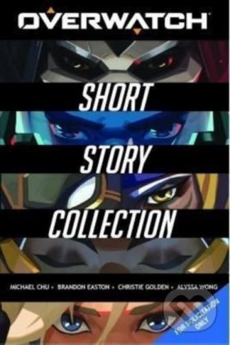 The Overwatch Short Story Collection - Alyssa Wong