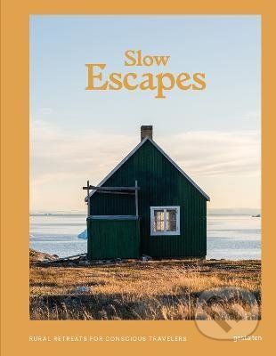 Slow Escapes - Gestalten Verlag