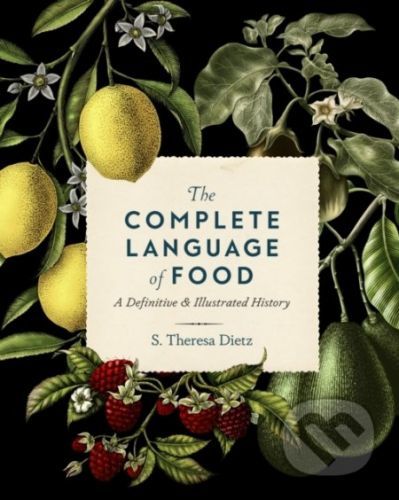 The Complete Language of Food - S. Theresa Dietz