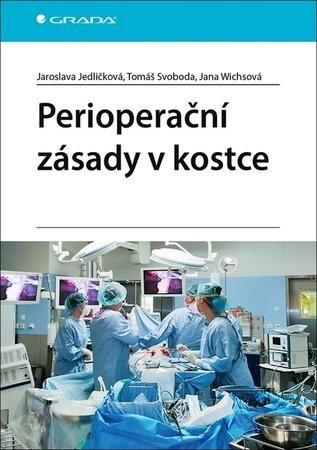 Perioperační zásady v kostce - Svoboda Tomáš