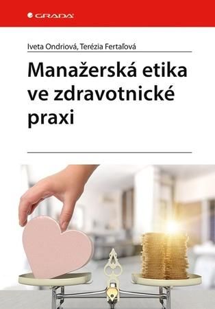 Manažerská etika ve zdravotnické praxi - Fertaľová Terézia