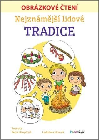 Nejznámější lidové tradice - Horová Ladislava