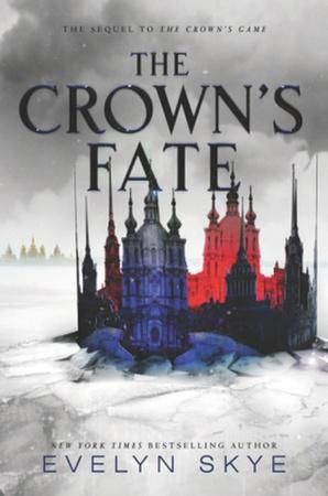 The Crown's Game 02. The Crown's Fate - Skye Evelyn