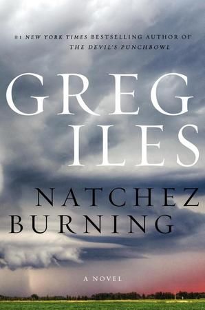 Natchez Burning - Iles Greg