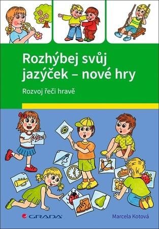 Rozhýbej svůj jazýček - nové hry - Kubáčová Veronika