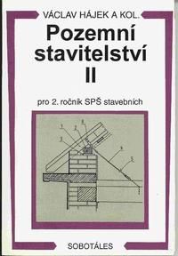 Pozemní stavitelství II pro 2. ročník SPŠ stavebních - Hájek Petr a kolektiv