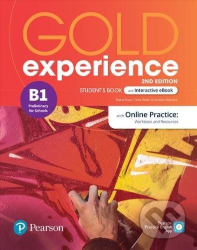 Gold Experience B1 Student's Book with Interactive eBook, Online Practice, Digital Resources and Mobile App. 2ns Edition - Elaine Boyd