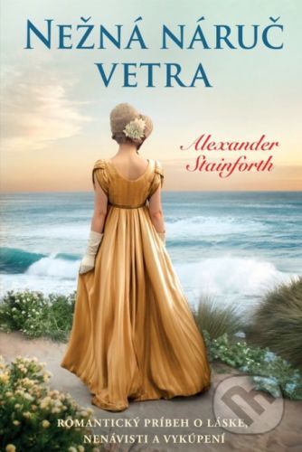 Nežná náruč vetra - Alexander Stainforth