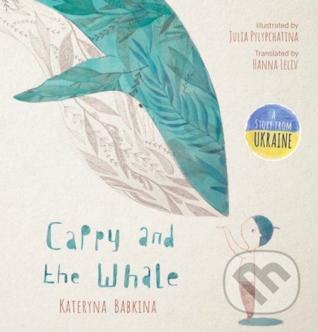 Cappy and the Whale - Kateryna Babkina, Julia Pylypchatina (ilustrátor)