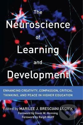 The Neuroscience of Learning and Development - Marilee J. Bresciani Ludvik