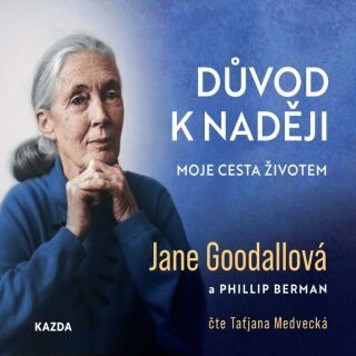 Důvod k naději - Jane Goodallová - audiokniha