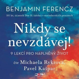 Nikdy se nevzdávej - Benjamin Ferncz - audiokniha