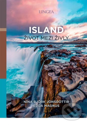 Island: život mezi živly - Nína Björk Jónsdóttir, Edda Magnus