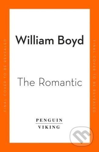 The Romantic - William Boyd