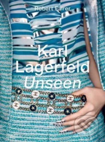 Karl Lagerfeld Unseen - Robert Fairer