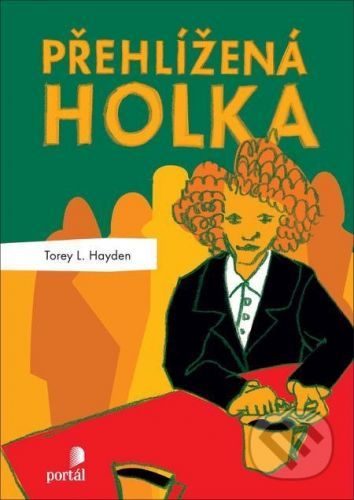 Přehlížená holka - Torey L. Hayden, Michaela Brajková (Ilustrátor)