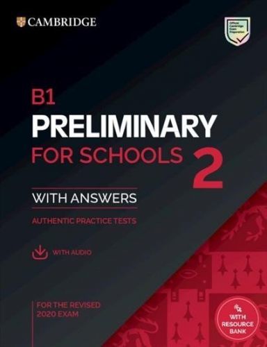 Cambridge B1 Preliminary for Schools 2 Student's Book with Answers with Online Audio and Resource Bank - University Press Cambridge