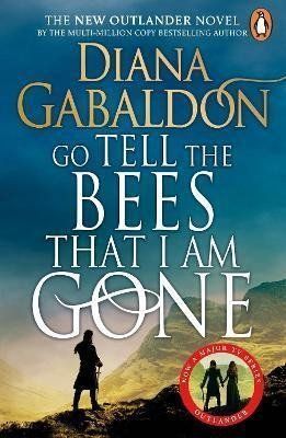 Go Tell the Bees that I am Gone : (Outlander 9) - Diana Gabaldon
