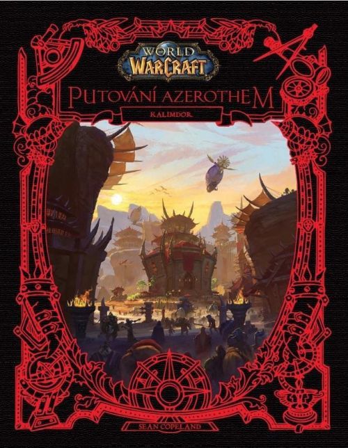 World of Warcraft Putování Azerothem 2 - Kalimdor - Sean Copeland