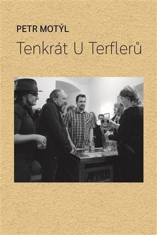 Tenkrát U Terflerů - Petr Motýl