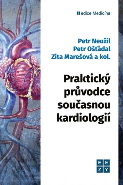 Praktický průvodce současnou kardiologií - Petr Ošťádal